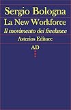 La new workforce. Il movimento dei freelance