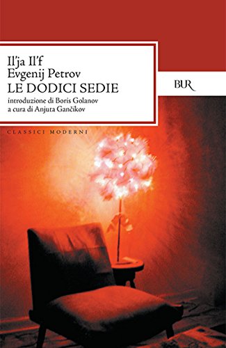 Le dodici sedie di [Il'f, Il'ja, Petrov, Evgenij]