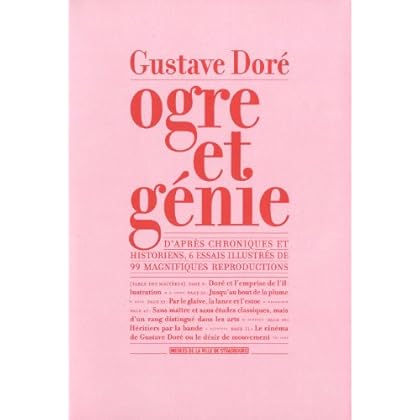 Gustave Doré, Ogre et génie Gustave Doré, Ogre et génie