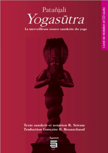 Download Patanjali Yogasûtra - La merveilleuse source sanskrite du yoga - Livre + CD Download Patanjali Yogasûtra - La merveilleuse source sanskrite du yoga - Livre + CD