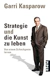 Image de Strategie und die Kunst zu leben: Von einem Schachgenie lernen<br>Unter Mitarbeit von Mig Greengard