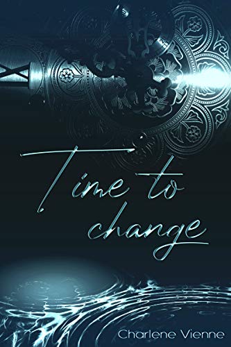 Time to change (Time to - Reihe 1) von [Vienne, Charlene]