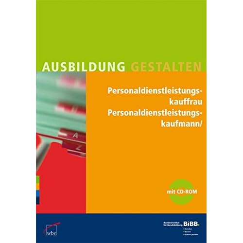 [PDF] Personaldienstleistungskaufmann/-frau: Umsetzungshilfen und Praxistipps - mit CD-ROM Ausbildung gestalten KOSTENLOS DOWNLOAD