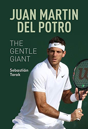 Preisvergleich Produktbild Juan Martin del Potro: The Gentle Giant