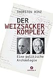 Der Weizsäcker-Komplex: Eine politische Archäologie (Edition JF) by Thorsten Hinz
