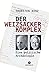 Der Weizsäcker-Komplex: Eine politische Archäologie (Edition JF) by Thorsten Hinz