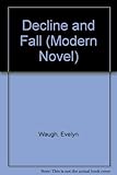 Decline And Fall Waugh Mns (Modern Novel S.) by Evelyn Waugh