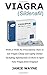 Produktbild Viagra (Sildenafil): With or With No Prescription: How to Get Viagra Cheap and Safely Online including Information on How to Spot Fake Viagra from Original