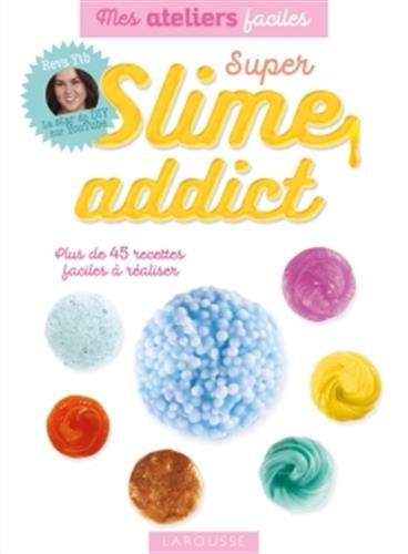couverture de : Super slime addict