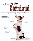 Image de Le livre du corniaud : Décodez le patrimoine génétique de votre chien