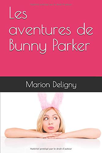 Télécharger Les aventures de Bunny Parker Livre eBook France