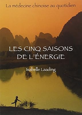 ADVERBUM Les Cinq Saisons De L'énergie - La Médecine Chinoise Au Quotidien