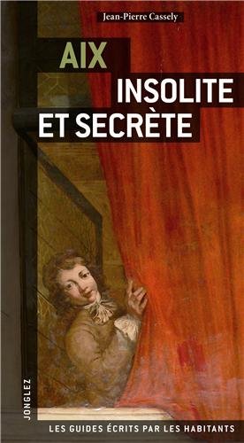 couverture de : Aix insolite et secr&egrave;te