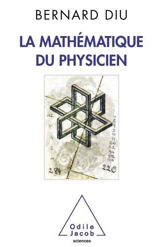 Mathématique du physicien (La) (Sciences) francais Mathématique du physicien (La) (Sciences) francais