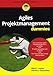 Agiles Projektmanagement für Dummies by Mark C. Layton, Steven J. Ostermiller