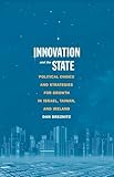 Image de Innovation and the State: Political Choice and Strategies for Growth in Israel, Taiwan, and Ireland