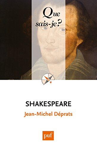 Shakespeare: « Que sais-je ? » n° 4033 Shakespeare: « Que sais-je ? » n° 4033