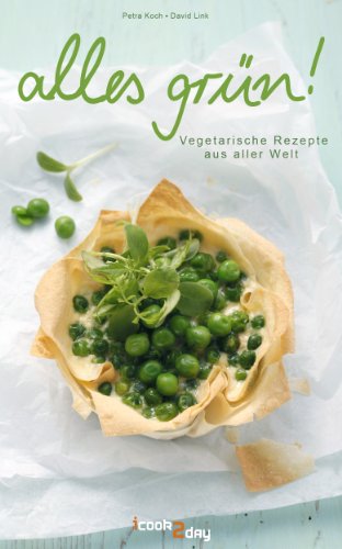 Download Alles Grün. Vegetarische Rezepte aus aller Welt (Erlebnis Kochen) Download Alles Grün. Vegetarische Rezepte aus aller Welt (Erlebnis Kochen)