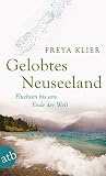 Cover zum Buch Gelobtes Neuseeland: Fluchten bis ans...