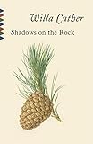 Shadows on the Rock (Vintage Classics) by Willa Cather