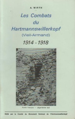 Les Combats du Hartmannswillerkopf, Vieil-Armand : 1914-1918