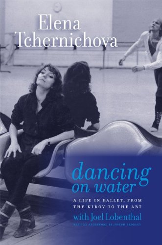 Download Dancing On Water: A Life in Ballet, from the Kirov to the ABT