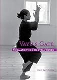 Image de Vayu's Gate - Yoga and the Ten Vital Winds (English Edition)