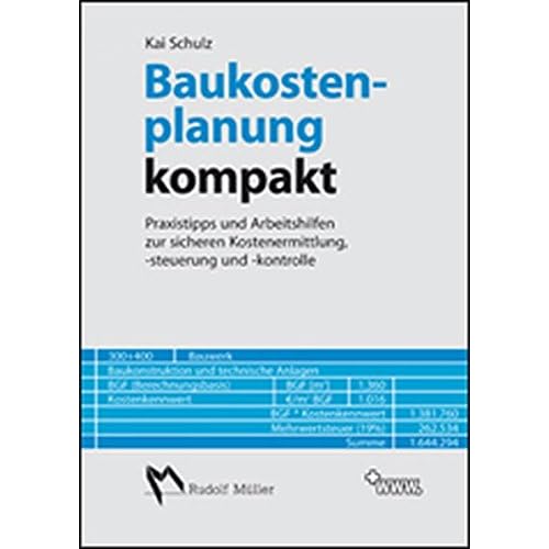 [PDF] Download Baukostenplanung kompakt: Praxistipps und Arbeitshilfen zur sicheren Kostenermittlung - -steuerung und -kontrolle Kostenlos