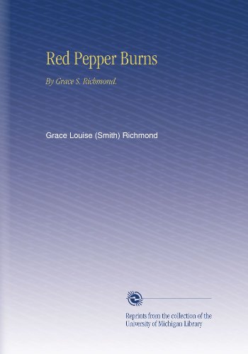 Free Red Pepper Burns By Grace S Richmond Pdf Download - 