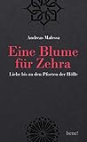 Eine Blume für Zehra: Liebe bis zu den Pforten der Hölle by 