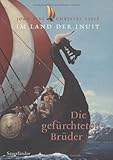 Im Land der Inuit. Die gefürchteten Brüder by