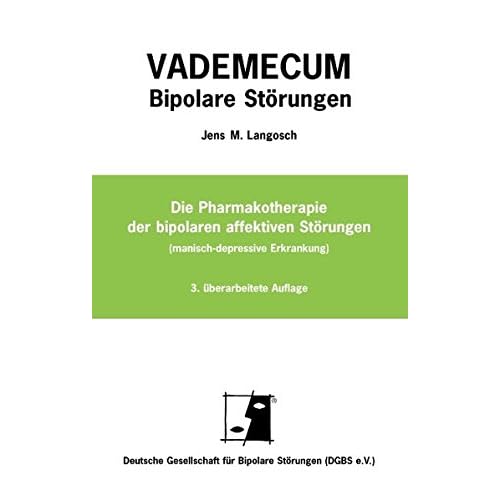 [PDF] Vademecum Bipolare Störungen: Die Pharmakotherapie der bipolaren affektiven Störungen (manisch-depressive Erkrankung) KOSTENLOS DOWNLOAD