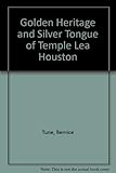 silver slipper houston  Golden Heritage and Silver Tongue of Temple Lea Houston by Bernice Tune (1981-06-03)