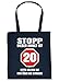 Produktbild Stoffbeutel/Spaß-Tasche/Sprüche-Tasche Thema Geburtstag: Stopp Dieser Inhalt ist 20 Bitte helfen sie mir über die Straße