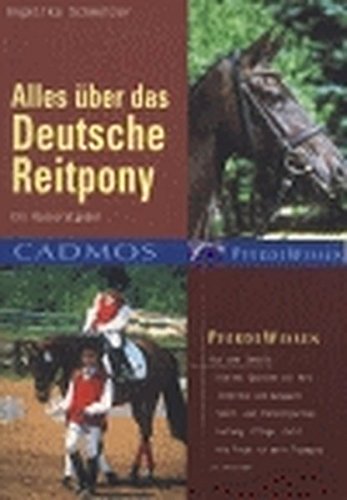 Download Alles über das Deutsche Reitpony. Ein Rasseratgeber (Cadmos Pferdewissen)