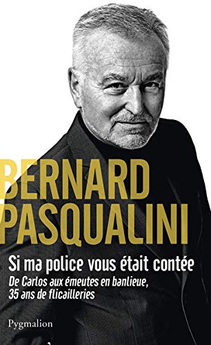 Si ma police vous était contée : De Carlos aux émeutes en banlieue, 35 ans de flicailleries Si ma police vous était contée : De Carlos aux émeutes en banlieue, 35 ans de flicailleries
