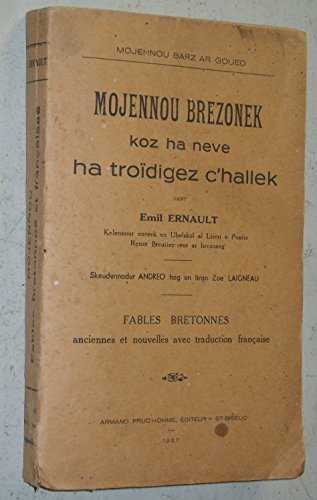 Download Mojennou brezonek, koz ha neve ha troïdigez c'hallek. fables bretonnes anciennes et nouvelles avec traduction française Download Mojennou brezonek, koz ha neve ha troïdigez c'hallek. fables bretonnes anciennes et nouvelles avec traduction française