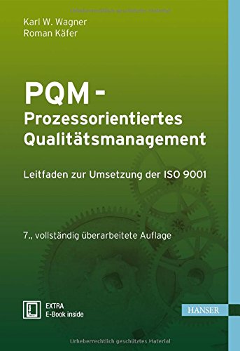 Download PQM - Prozessorientiertes Qualitätsmanagement: Leitfaden zur Umsetzung der ISO 9001 Download PQM - Prozessorientiertes Qualitätsmanagement: Leitfaden zur Umsetzung der ISO 9001