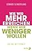 Wie wir mehr erreichen, wenn wir weniger wollen: Das Wu-Wei-Prinzip by 