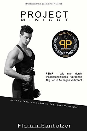 Preisvergleich Produktbild PROJECT MINICUT: Maximaler Fettabbau in kürzester Zeit - durch Wissenschaft
