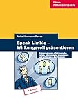 Image de Speak Limbic! Wirkungsvoll präsentieren - Präsentationen effektiv vorbereiten, überzeugend inszen