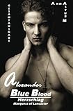 Image de Blue Blood: Herzschlag - Marquess Alexander of Lancaster GESAMTAUSGABE (BLUE BLOOD Serie, Band 4)