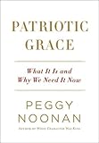 Image de Patriotic Grace: What It Is and Why We Need It Now