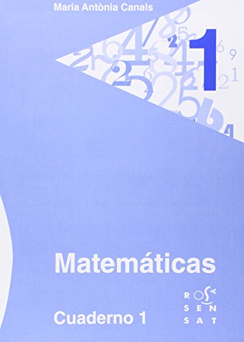 Matemáticas Cuaderno 1 (Los cuadernos de Maria Antònia Canals)