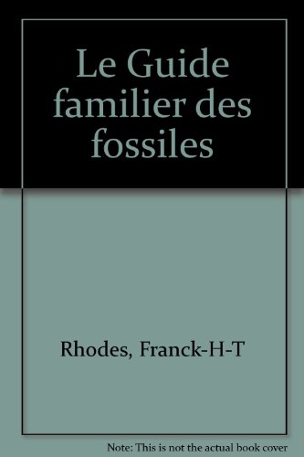 Le Guide familier des fossiles gratuit Le Guide familier des fossiles gratuit