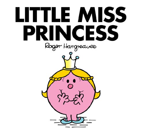 Little Miss Princess (Mr. Men Little Miss) (English Edition)