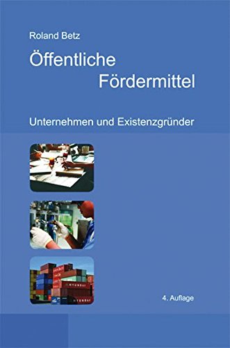 Öffentliche Fördermittel: Unternehmen und Existenzgründer