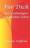 Image de Für Dich - Aufzeichnungen aus Deinen Leben