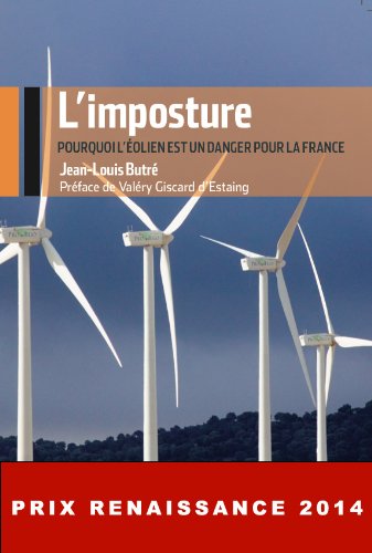 L'imposture : pourquoi l'éolien est un danger pour la France