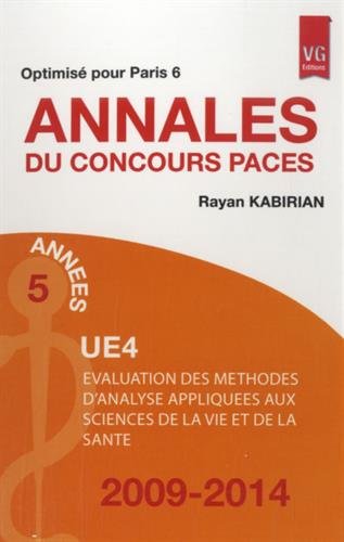 Annales du concours PACES UE4 2009-2014 : Optimisé pour Paris 6 francais Annales du concours PACES UE4 2009-2014 : Optimisé pour Paris 6 francais